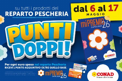 Dal 6 al 17 maggio, PUNTI DOPPI sul reparto Pescheria!